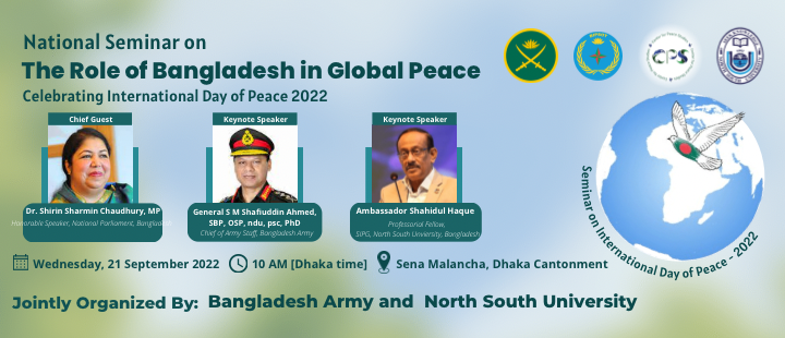 CPS of North South University and Bangladesh Army organized a National Seminar on “Role of Bangladesh in Global Peace”